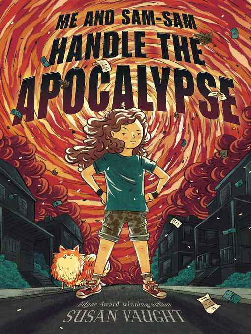 Title details for Me and Sam-Sam Handle the Apocalypse by Susan Vaught - Wait list